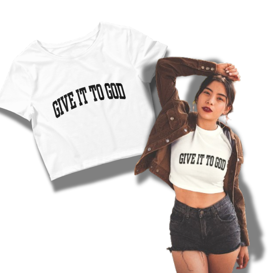 GIVE IT TO GOD (CROP TOP)